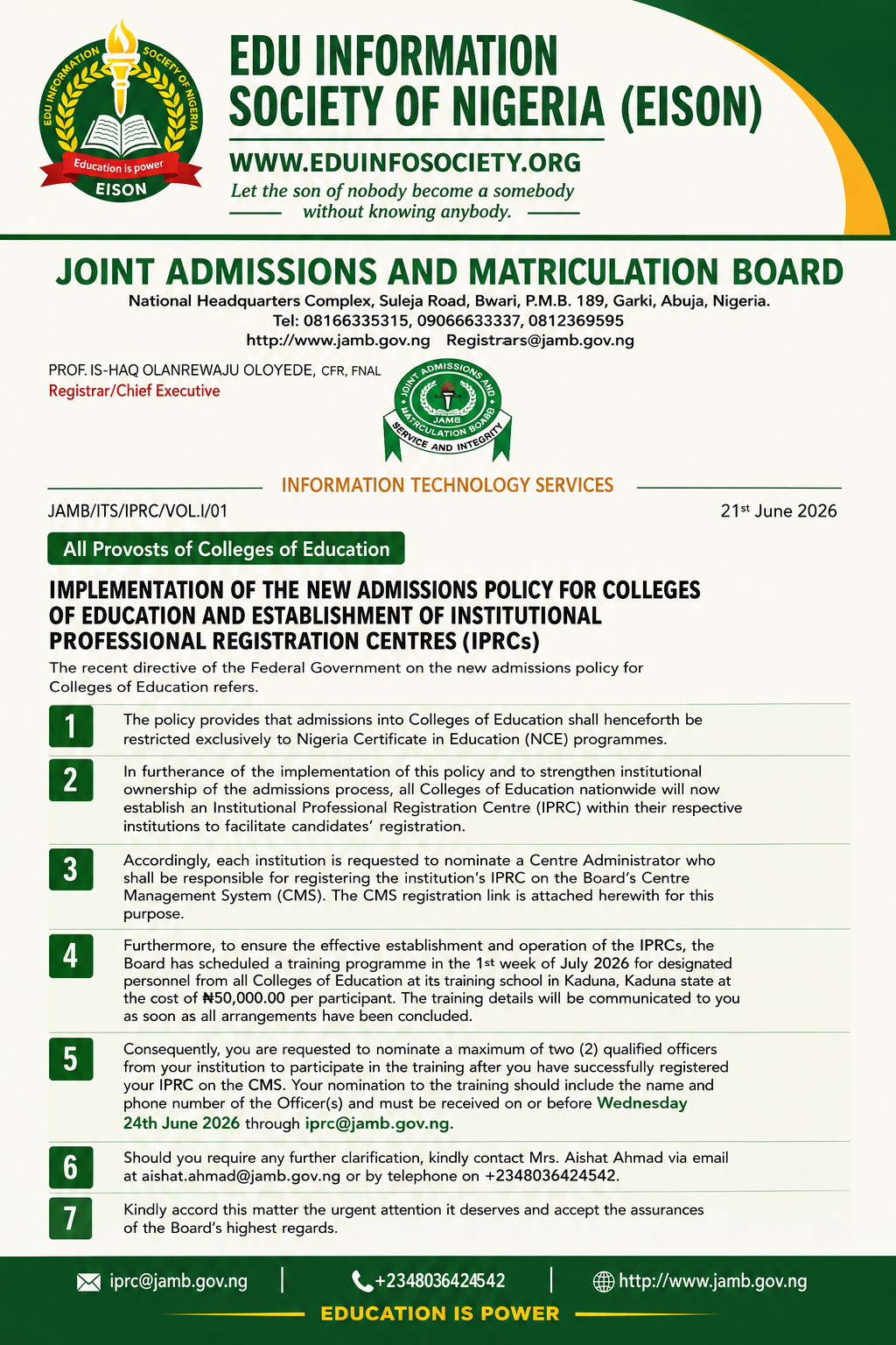 IMPLEMENTATION OF THE NEW ADMISSIONS POLICY FOR COLLEGES OF EDUCATION AND ESTABLISHMENT OF INSTITUTIONAL PROFESSIONAL REGISTRATION CENTRES (IPRCs) To: All Provosts of Colleges of Education